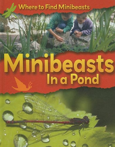 Minibeasts in a Pond (Where to Find Minibeasts)