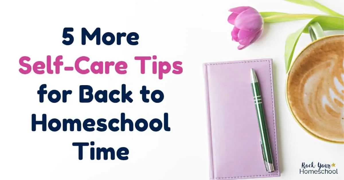 Back to homeschool time can feel like a whirlwind! Make sure you are taking care of you, mama. Here are 5 more self-care tips that you CAN do to feel like yourself again.