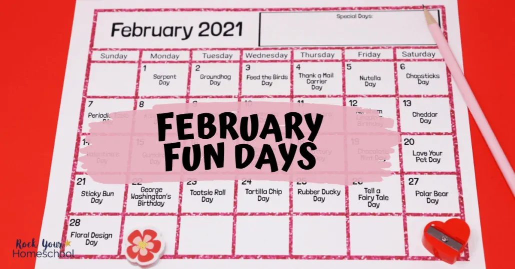 Your kids will have a blast with these February Fun Days & Activities.