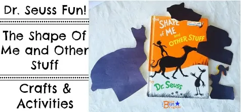 The Shape of Me and Other Stuff: Activities & Crafts For Dr. Seuss Book with fun and creative ideas to extend the learning fun